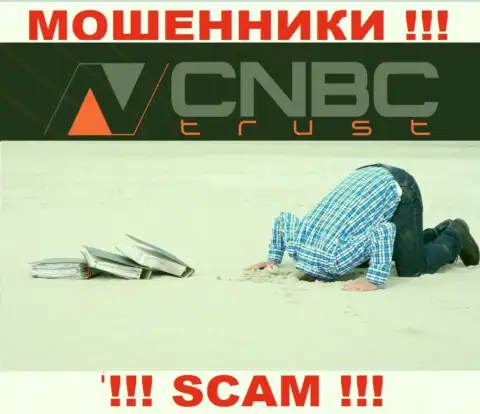 CNBC-Trust Com - это несомненно АФЕРИСТЫ ! Контора не имеет регулятора и разрешения на работу