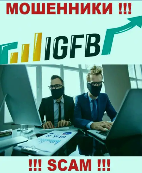 Не доверяйте ни одному слову работников IGFB, они internet-мошенники
