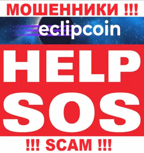 Связавшись с дилинговой организацией EclipCoin утратили вложения ? Не сдавайтесь, шанс на возврат все еще есть