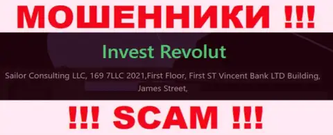 За лишение денег людей internet-мошенникам Invest-Revolut Com точно ничего не будет, ведь они сидят в офшоре: First Floor, First ST Vincent Bank LTD Building, James Street, Kingstown VC0100, St. Vincent and the Grenadines