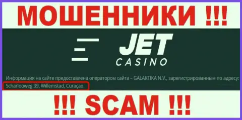Jet Casino пустили корни на оффшорной территории по адресу: Scharlooweg 39, Willemstad, Curaçao это МОШЕННИКИ !!!