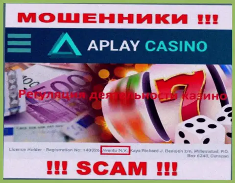 Оффшорный регулирующий орган - Avento N.V., лишь помогает шулерам APlay Casino воровать