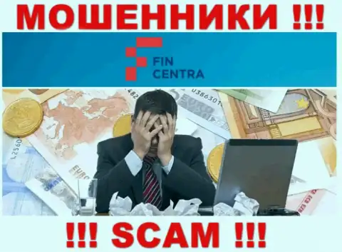 Вас развели Fincentra LTD - вы не должны опускать руки, сражайтесь, а мы подскажем как