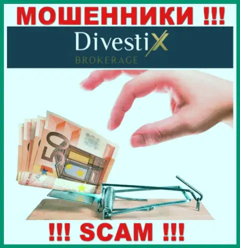 Даже если брокер DivestixBrokerage наобещал нереальную прибыль, не надо вестись на такого рода разводняк