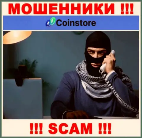 Не говорите с работниками CoinStore Cc, они  в поисках новых наивных людей