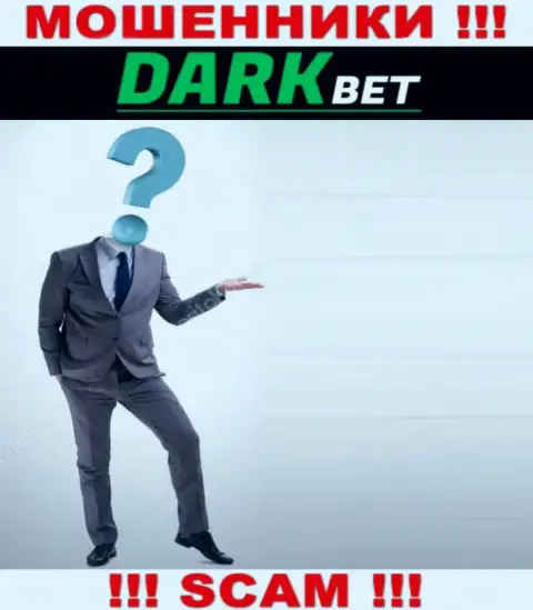 Инфа о руководителях DarkBet Pro, к сожалению, неизвестна