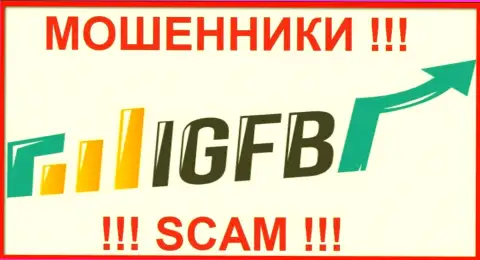 IGFB - это МОШЕННИКИ ! Совместно работать не стоит !!!