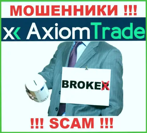 AxiomTrade заняты облапошиванием наивных клиентов, промышляя в области Брокер