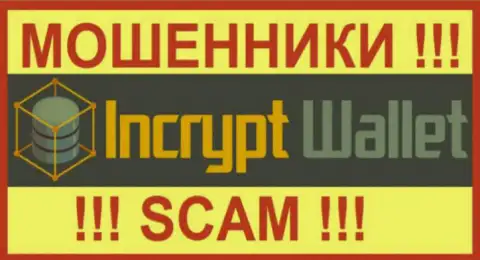 Инкрипт Валлет - это МОШЕННИК ! SCAM !!!